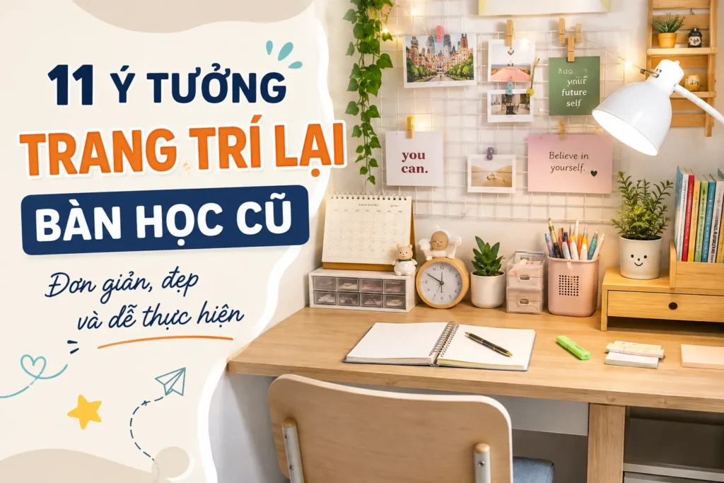 11 Ý Tưởng Trang Trí Lại Bàn Học Cũ Đơn Giản, Đẹp Và Dễ Thực Hiện 33 11 ý tưởng trang trí lại bàn học cũ đơn giản và đẹp